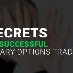 I segreti del successo del trading di opzioni binarie