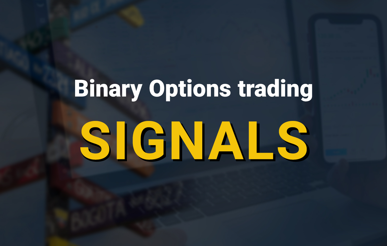 Tout sur les signaux de trading d’options binaires