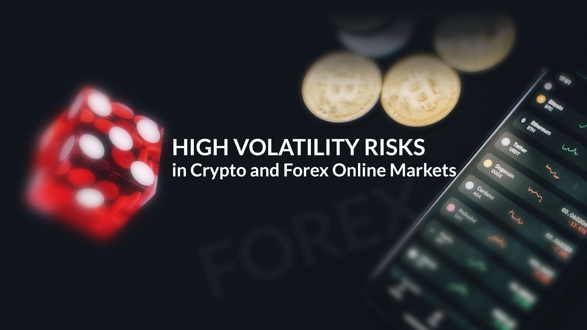 Risques de haute volatilité sur les marchés en ligne des crypto-monnaies et du Forex