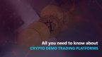 Alles, was Sie über Krypto-Demo-Handelsplattformen wissen müssen
