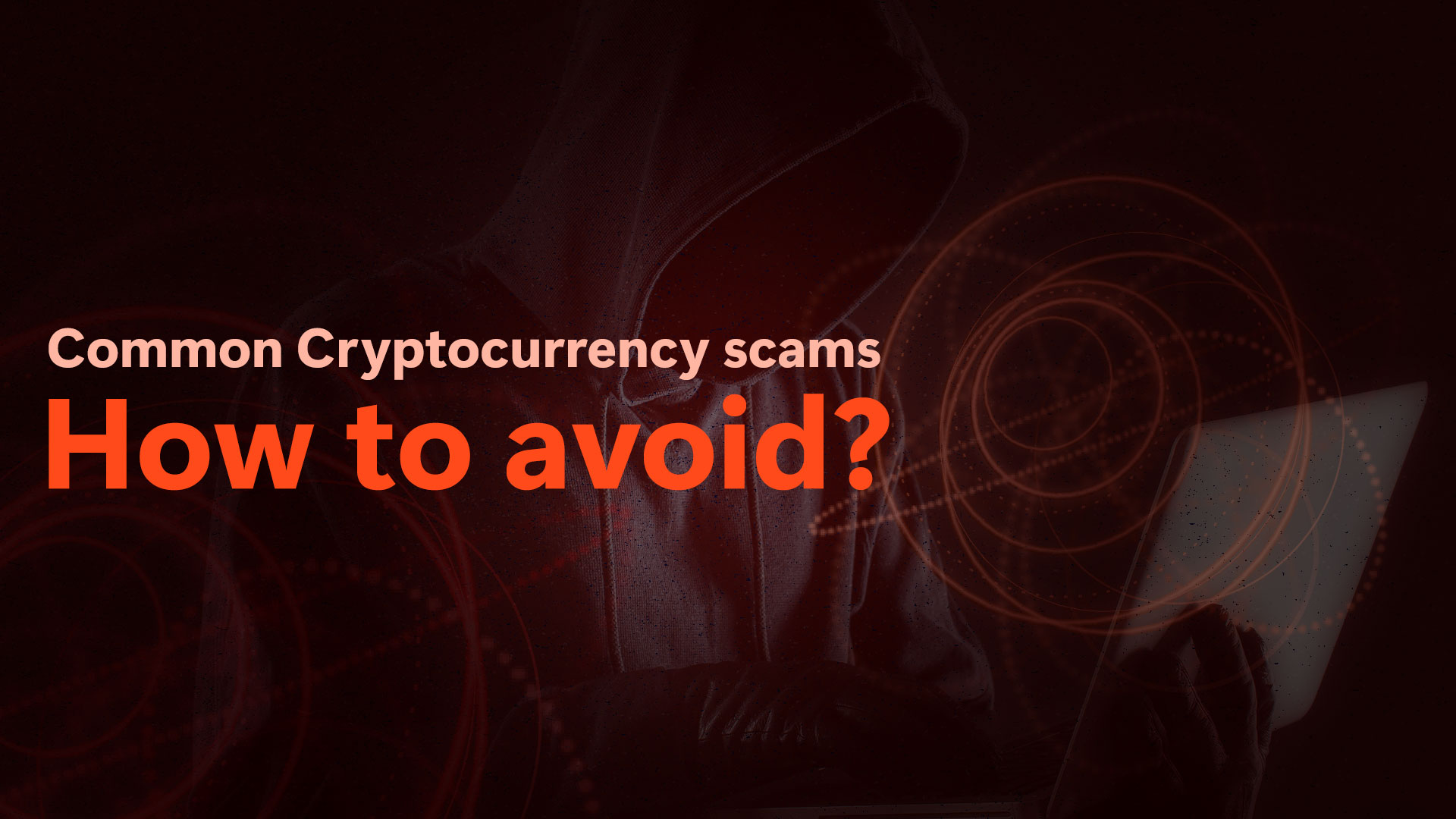 How to avoid some common Cryptocurrency scams