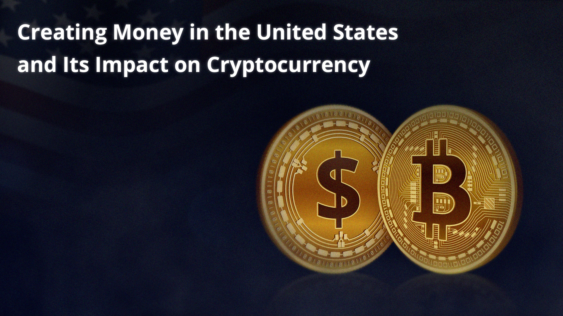 A criação de dinheiro nos Estados Unidos e o seu impacto na moeda criptográfica