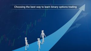Choosing the best way to learn binary options trading