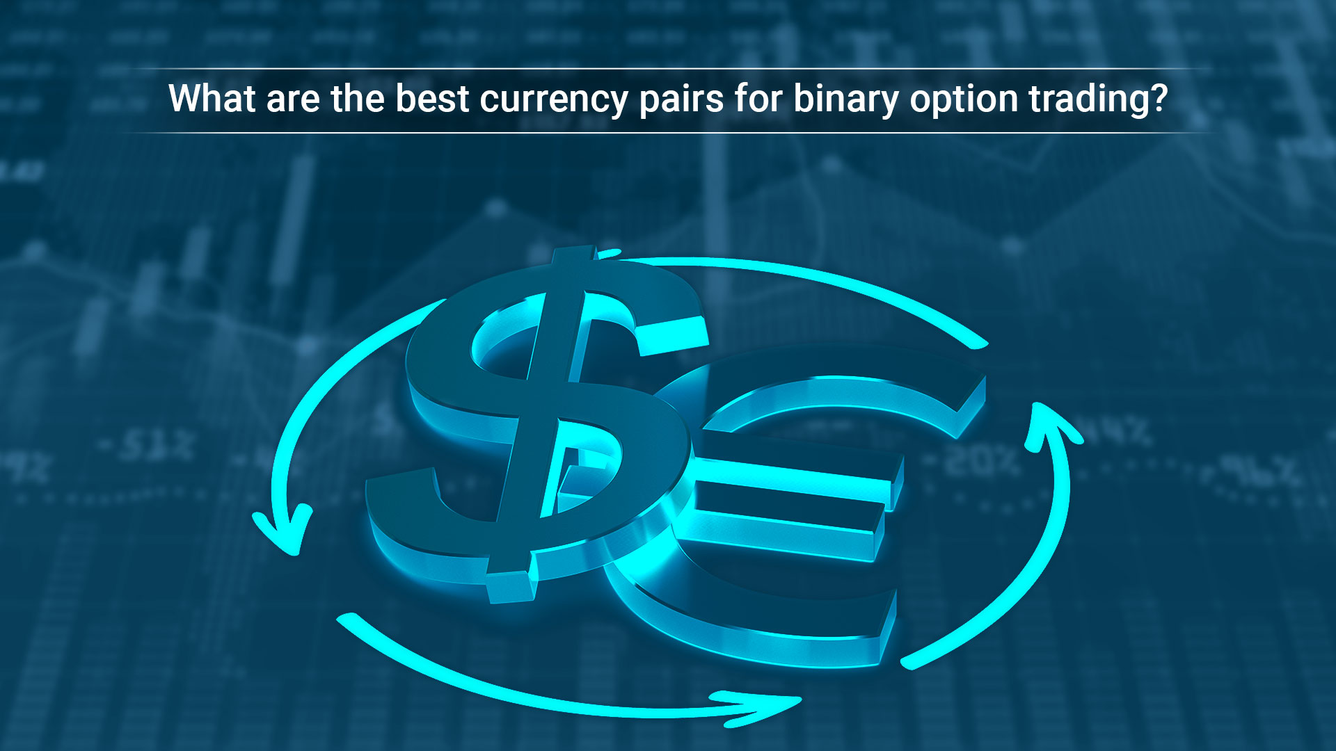 What are the best currency pairs for binary option trading?