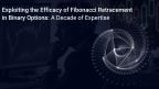 Exploiting the Efficacy of Fibonacci Retracement in Binary Options: A Decade of Expertise