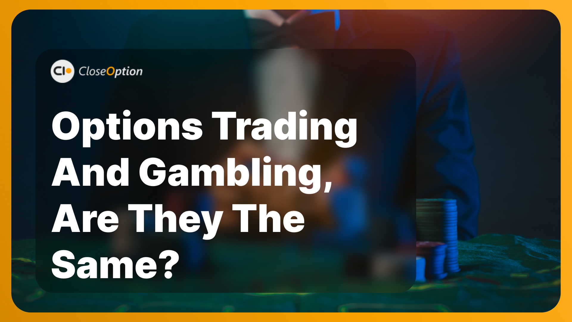 Are Options Trading and Gambling the Same?