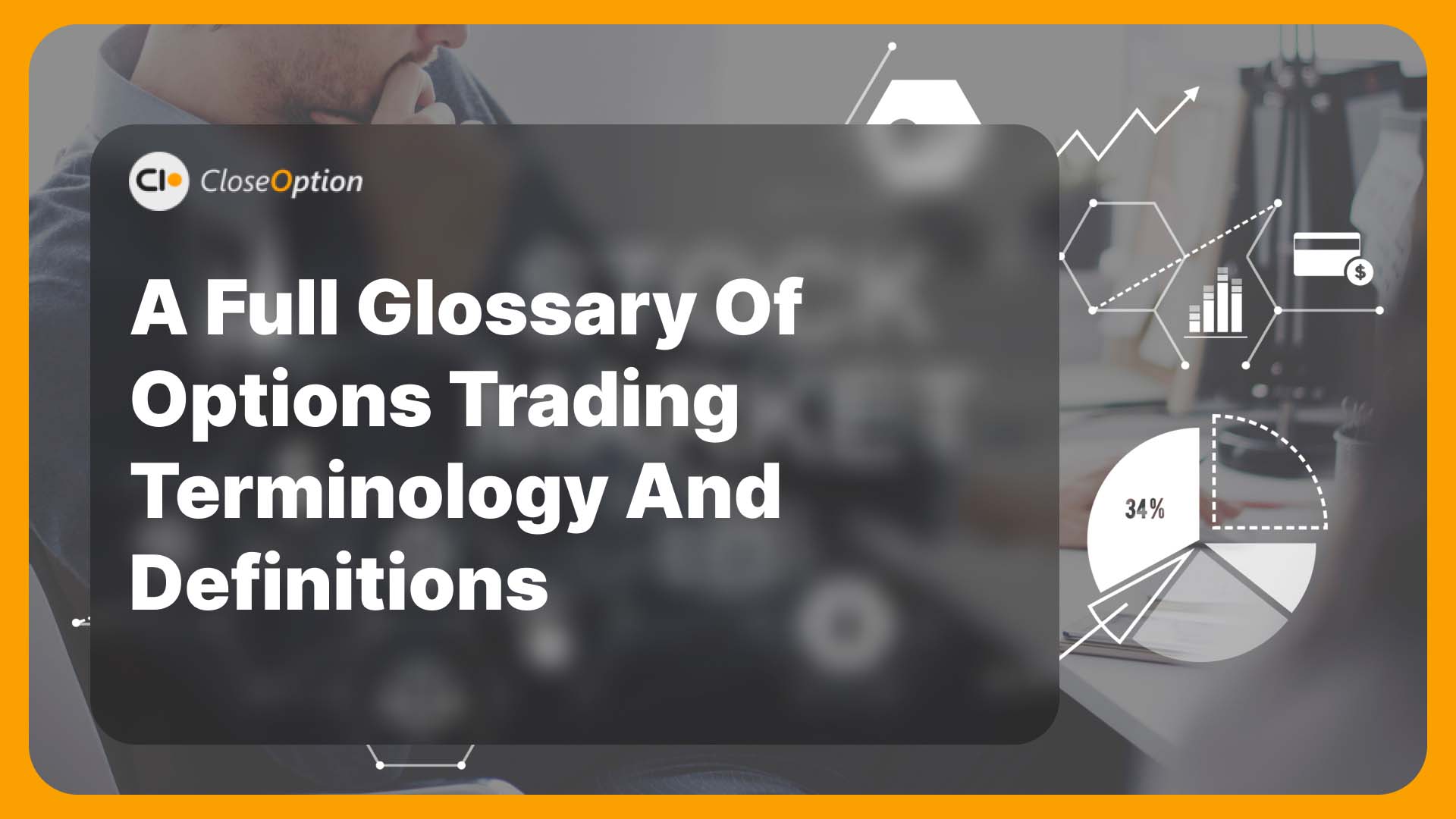A full Glossary of Options Trading Terminology and Definitions