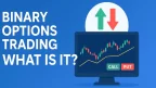 What is Binary Options Trading? Everything You Need to Know
