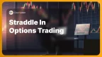Straddle in Options Trading