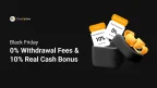 Black Friday: 0% Withdrawal Fees & 10% Real Cash Bonus